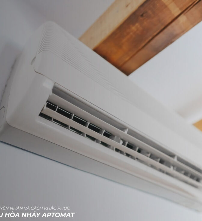 Điều hòa nhảy aptomat: 7 nguyên nhân và cách khắc phục