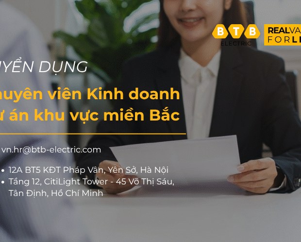 BTB Electric tuyển dụng Chuyên viên kinh doanh dự án khu vực miền Bắc