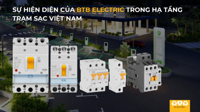 Xu hướng phát triển hạ tầng trạm sạc tại Việt Nam và sự hiện diện của thiết bị BTB Electric